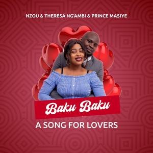 Baku Baku A Song For Lovers (Theresa Ng'ambi & Prince Masiye Remix)