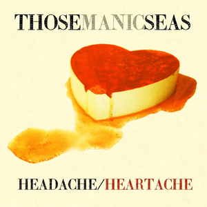 Headache / Heartache