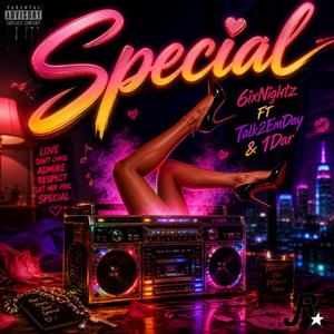 Special (feat. 6ixNightz & Talk2EmDay)