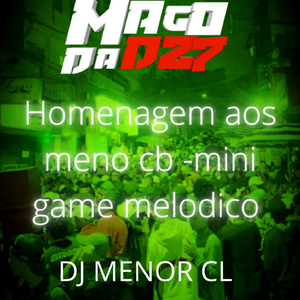 Homenagem aos meno cb mini game melodico