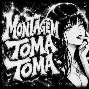 MONTAGEM TOMA TOMA