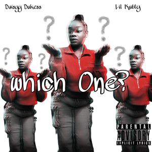 Which One (feat. Lil Kutty)