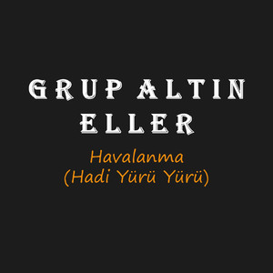 Havalanma (Hadi Yürü Yürü)