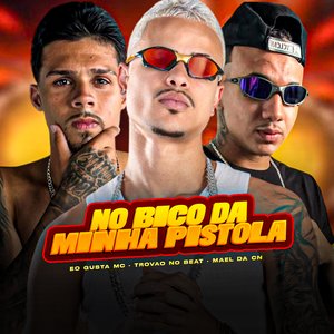 No Bico da Minha Pistola