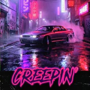 CREEPIN'