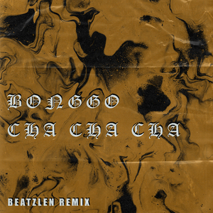 Bonggo Cha Cha Cha (Remix)