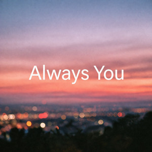 Always You