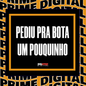 PEDIU PRA BOTA UM POUQUINHO