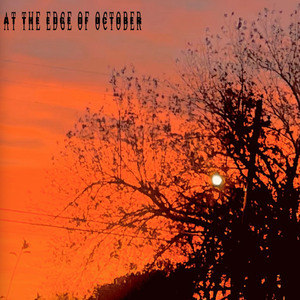 at the edge of october