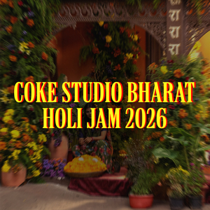 Holi Jam - Boh!B | Coke Studio Bharat