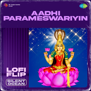 Aadhi Parameswariyin Lofi Flip