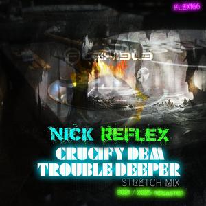 Crucify Dem (FLEX166a) (Stretch mix 2021 / 2025 remaster)