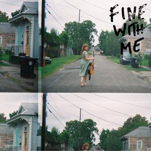 Fine With Me