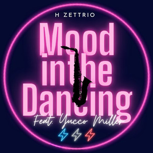 Mood in the Dancing feat. Yucco Miller