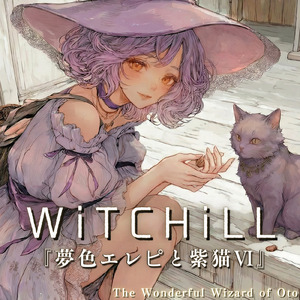 WiTCHiLL-夢色エレピと紫猫Ⅵ