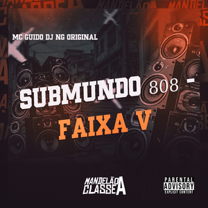 Submundo 808 - Faixa V