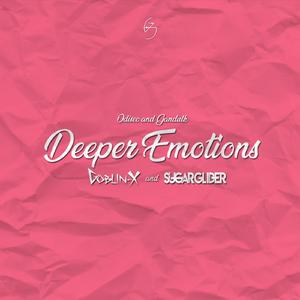 Deeper Emotions (Goblin - X, Sugar Glider Remix)