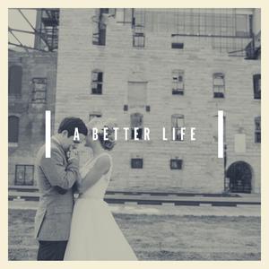 Better Life