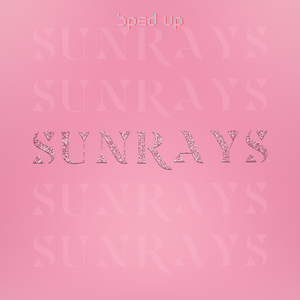 Sunrays (Sped Up)