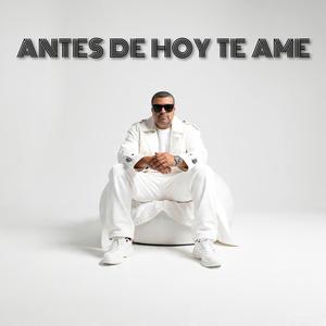 ANTES DE HOY TE AME (feat. LA TROPICAL DE BALTIMORE)