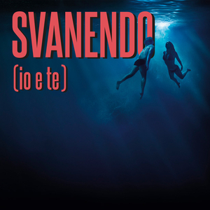 Svanendo (io e te)