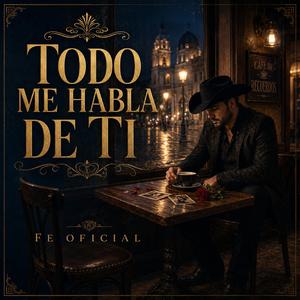 Todo Me Habla de Ti