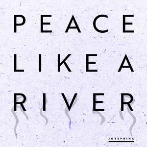 Peace Like a River