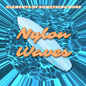Nylon Waves