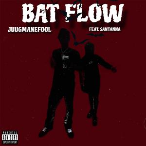 Bat Flow (feat. Santanna)