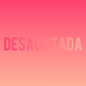 Desacatada