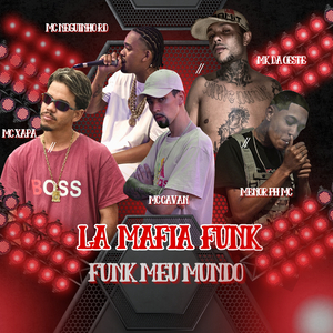 La Mafia Funk (Funk Meu Mundo)