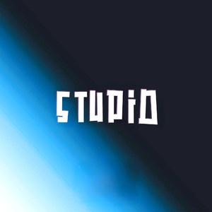 STUPID