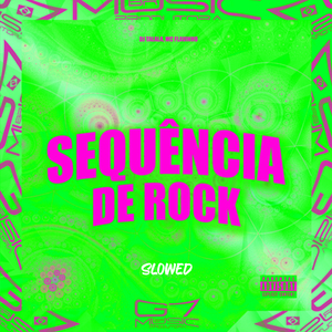 Sequência de Rock (Slowed)