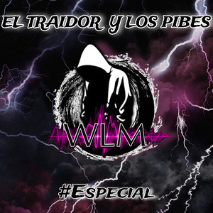 El Traidor y los Pibes #Especial