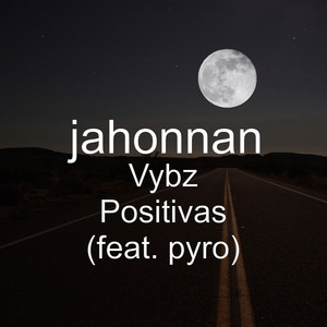 Vybz Positivas (feat. Pyro)