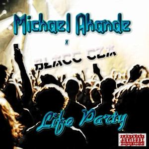 Life Party (feat. Blacc Cza)