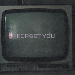 Forget you