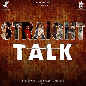 STRAIGHT TALK (feat. Azad Singh & Ahluwalia)