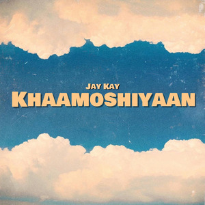 Khaamoshiyaan