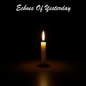 Echoes Of Yesterday (Extended Pop Version)