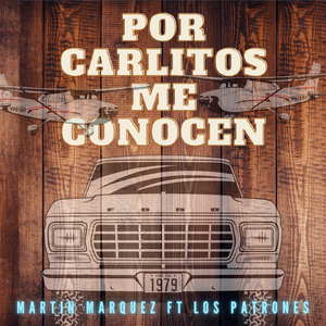 Por Carlitos Me Conocen (feat. Los Patrones)