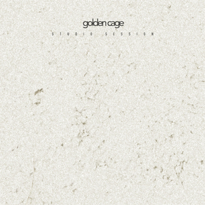 Golden Cage (Studio Session)