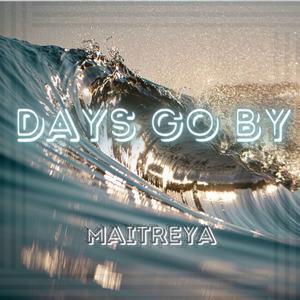 Days Go By