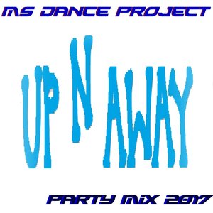 Up 'n Away (Party Mix 2017)
