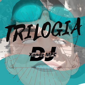 Trilogia Dj Xande Mpc
