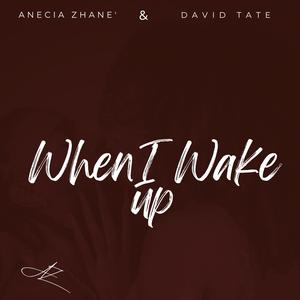When I wake up (feat. David Tate)