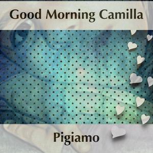 Good Morning Camilla
