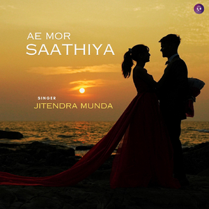 Ae Mor Saathiya