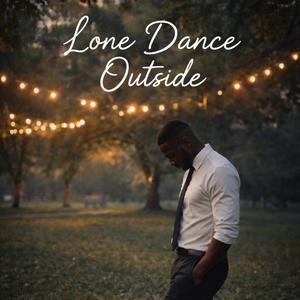 Lone Dance Outside
