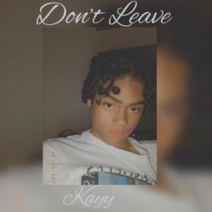 Don't Leave